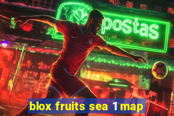 blox fruits sea 1 map